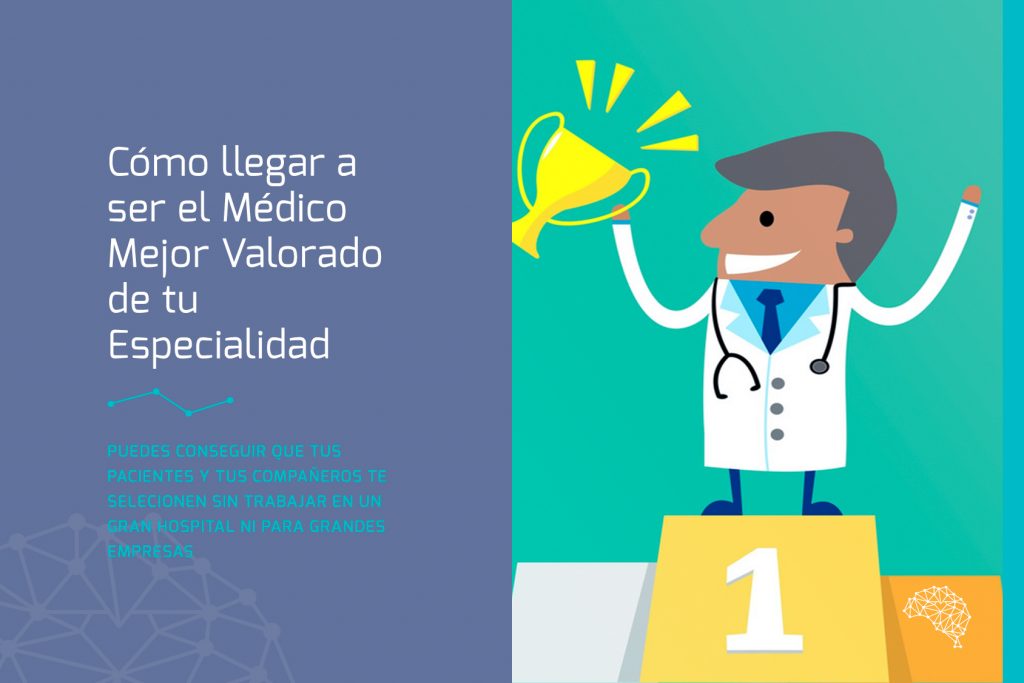 Cómo ser el Médico Mejor Valorado de tu Especialidad