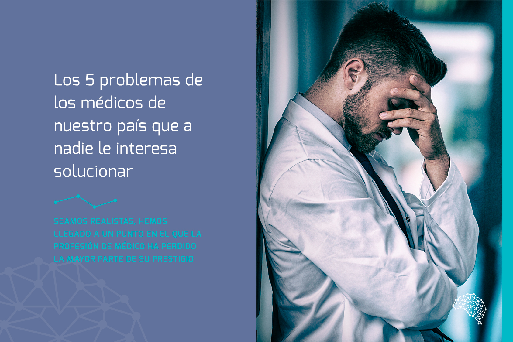 Los 5 Problemas De Los Medicos Que A Nadie Le Interesa Solucionar